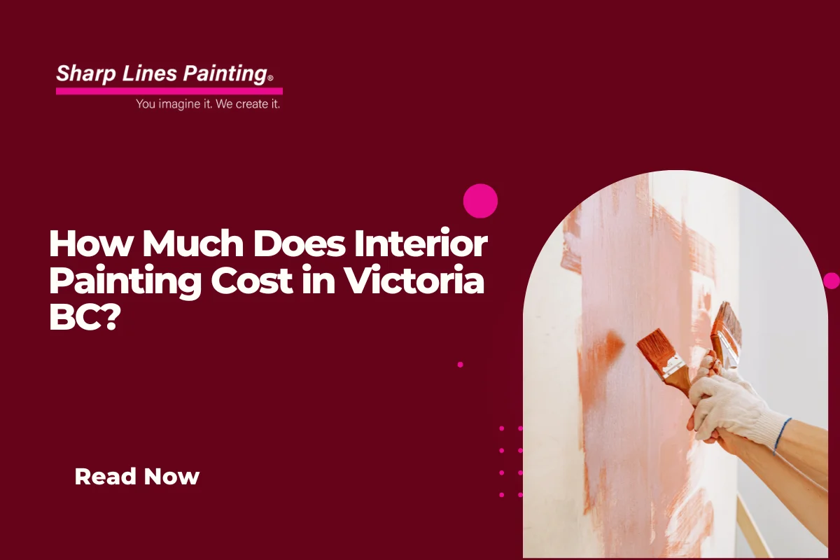 How Much Does Interior Painting Cost in Victoria BC?
